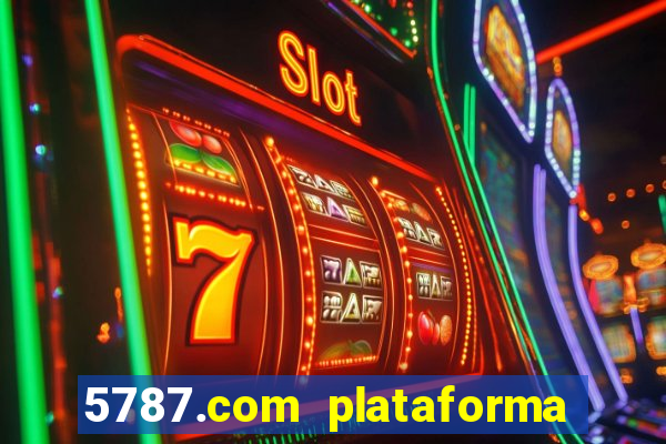 5787.com plataforma de jogos